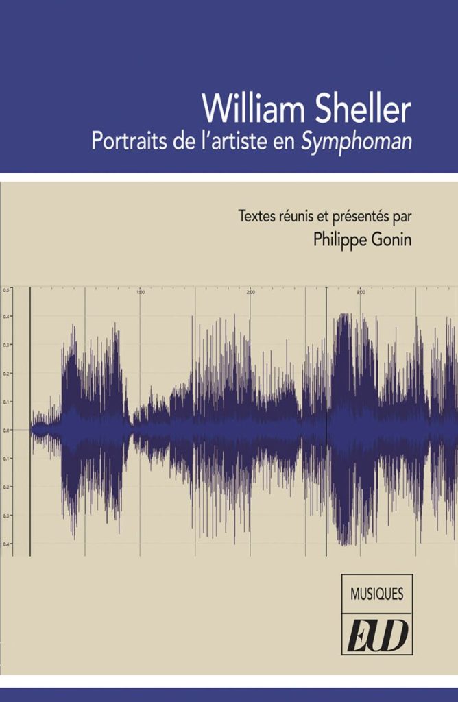 Parution de "William Sheller. Portraits de l'artiste en Symphoman."  sous la direction de Philippe Gonin 